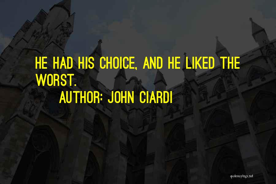 Bad Taste Quotes By John Ciardi