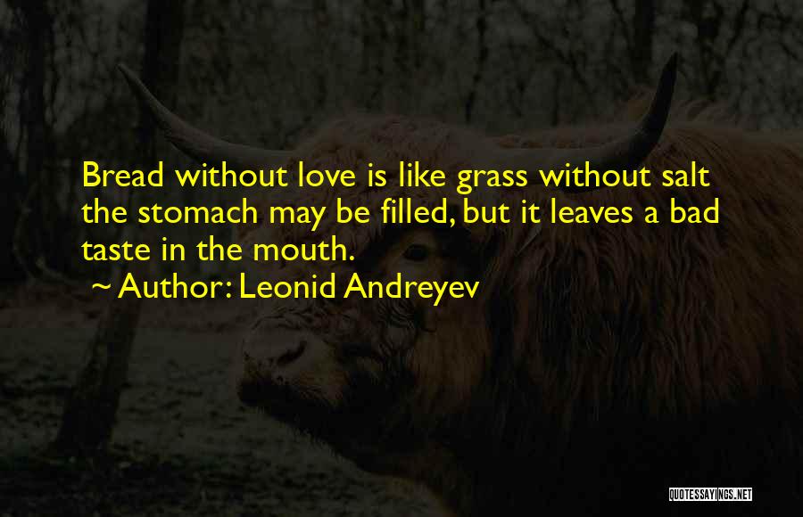 Bad Taste Quotes By Leonid Andreyev