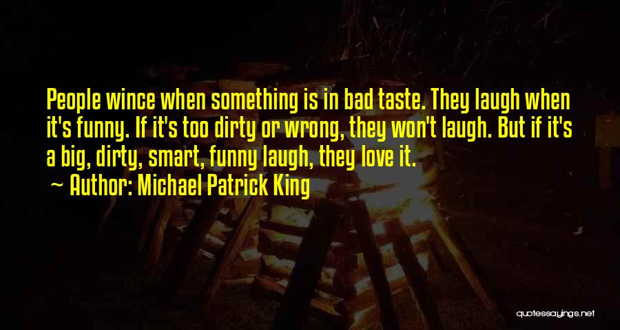 Bad Taste Quotes By Michael Patrick King