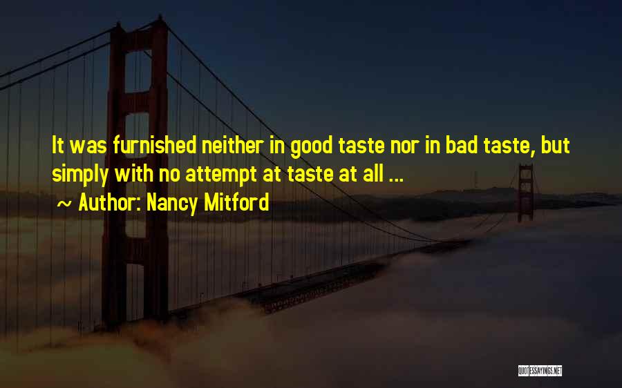 Bad Taste Quotes By Nancy Mitford