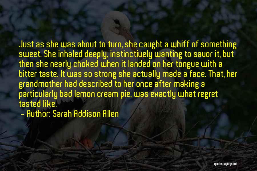 Bad Taste Quotes By Sarah Addison Allen