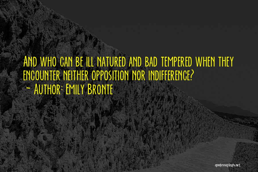 Bad Tempered Quotes By Emily Bronte