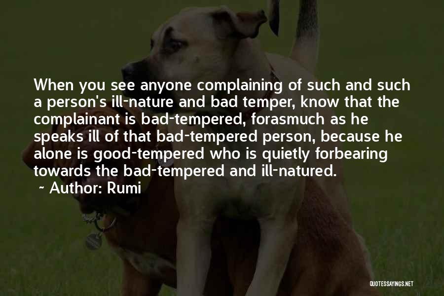 Bad Tempered Quotes By Rumi