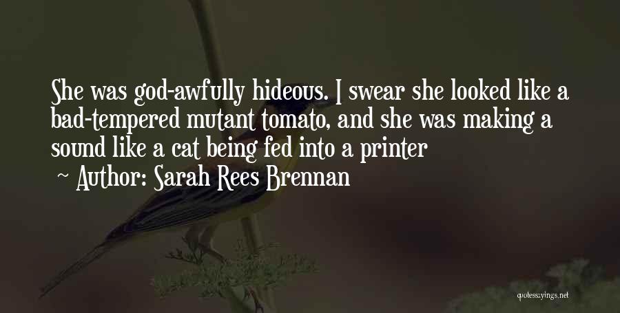 Bad Tempered Quotes By Sarah Rees Brennan