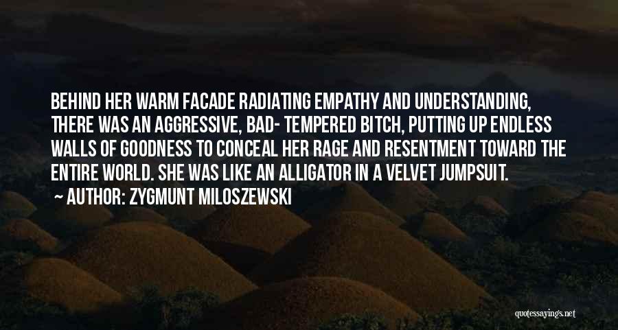 Bad Tempered Quotes By Zygmunt Miloszewski