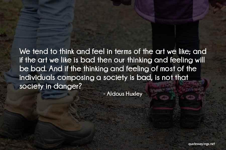 Bad Terms Quotes By Aldous Huxley