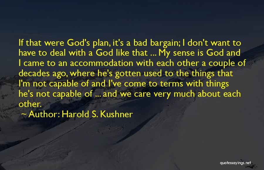Bad Terms Quotes By Harold S. Kushner