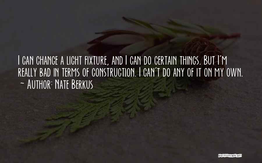 Bad Terms Quotes By Nate Berkus