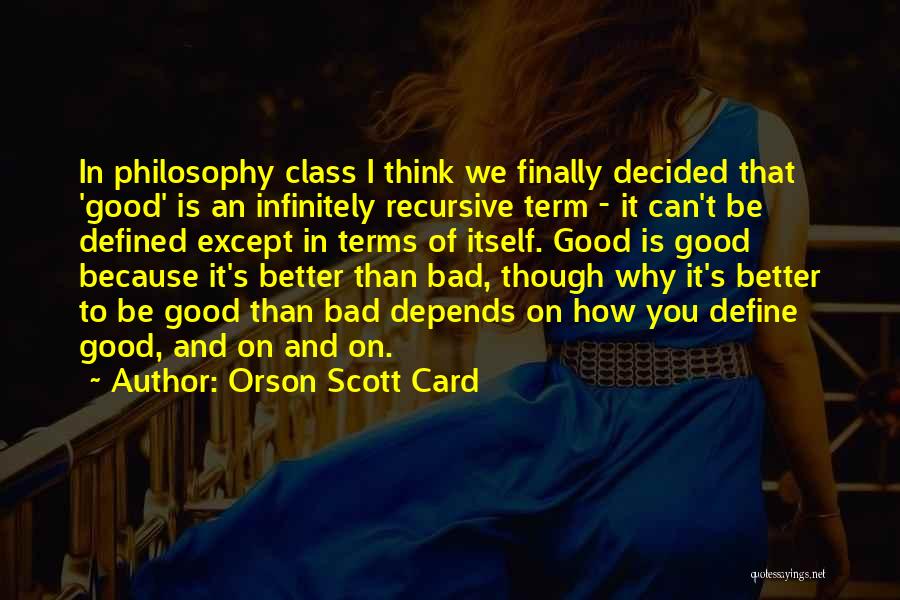 Bad Terms Quotes By Orson Scott Card