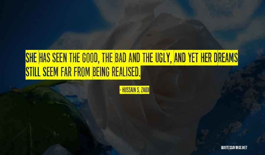 Bad The Good And The Ugly Quotes By Hussain S. Zaidi Bad The Good And The Ugly Quotes By Hussain S. Zaidi
