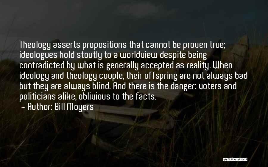 Bad Theology Quotes By Bill Moyers