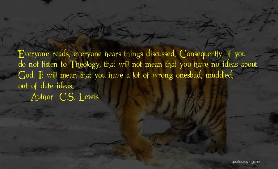 Bad Theology Quotes By C.S. Lewis