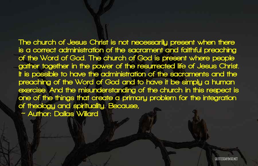 Bad Theology Quotes By Dallas Willard