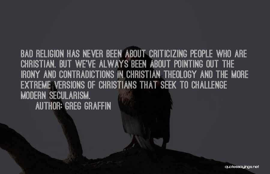 Bad Theology Quotes By Greg Graffin