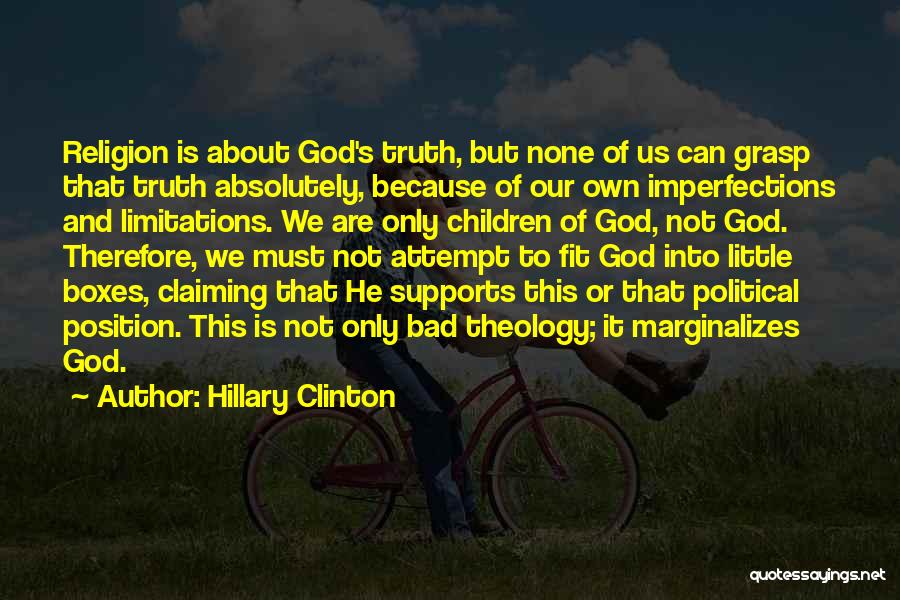 Bad Theology Quotes By Hillary Clinton