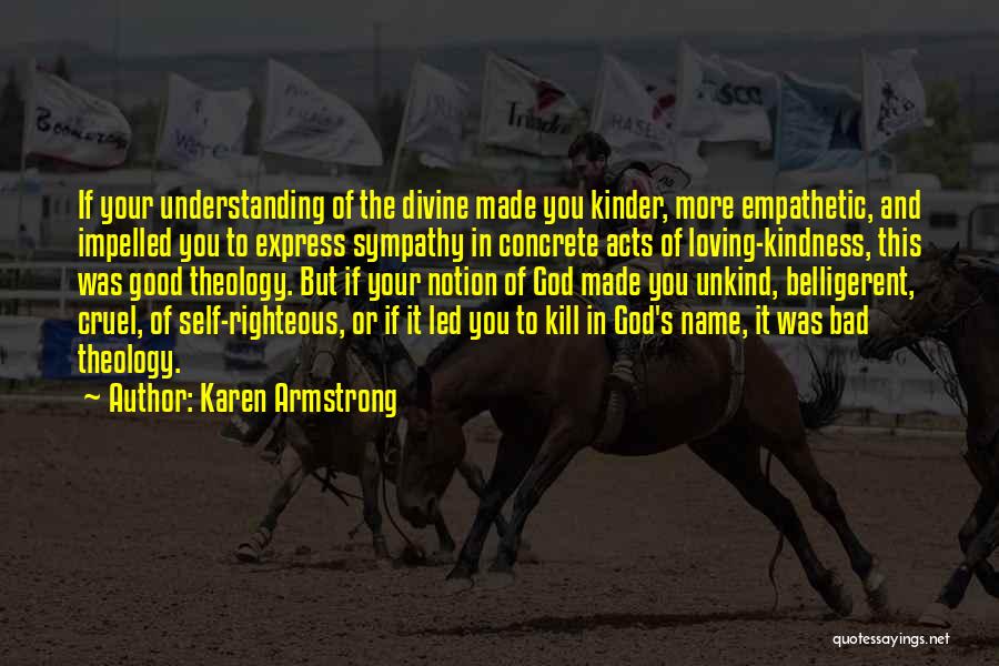 Bad Theology Quotes By Karen Armstrong