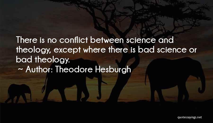 Bad Theology Quotes By Theodore Hesburgh