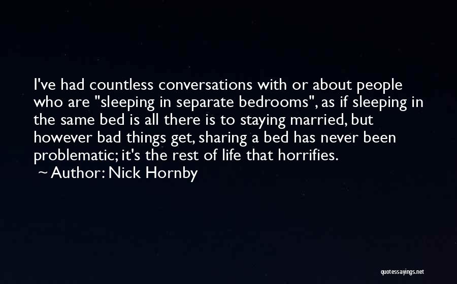 Bad Things About Life Quotes By Nick Hornby