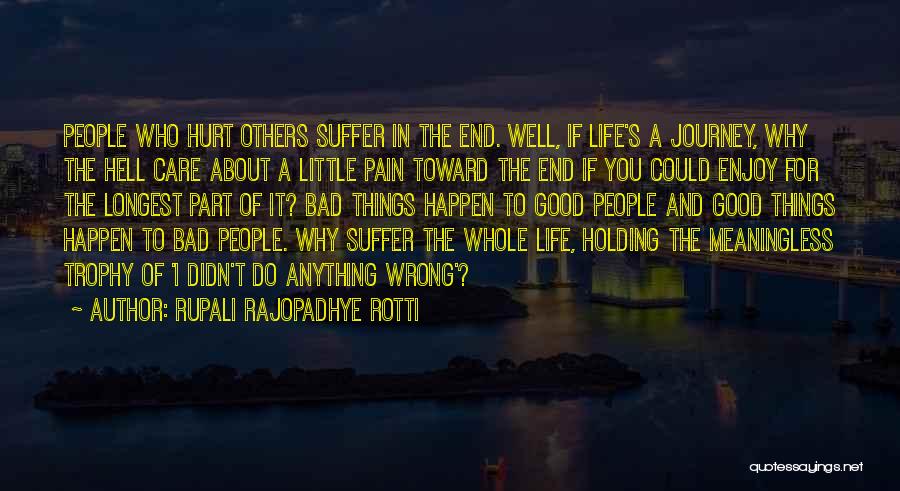 Bad Things About Life Quotes By Rupali Rajopadhye Rotti