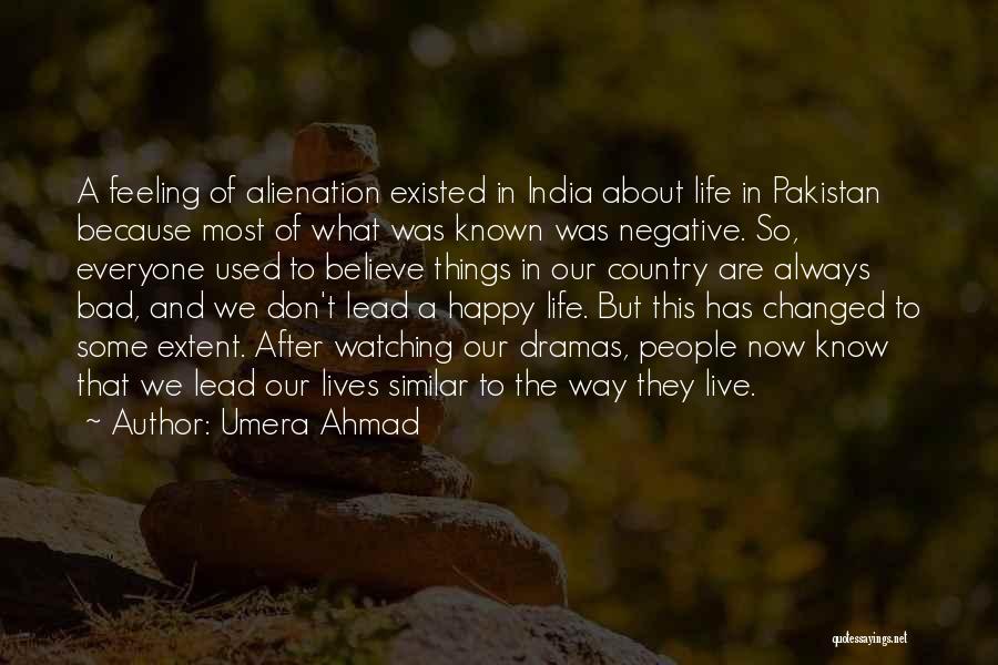 Bad Things About Life Quotes By Umera Ahmad