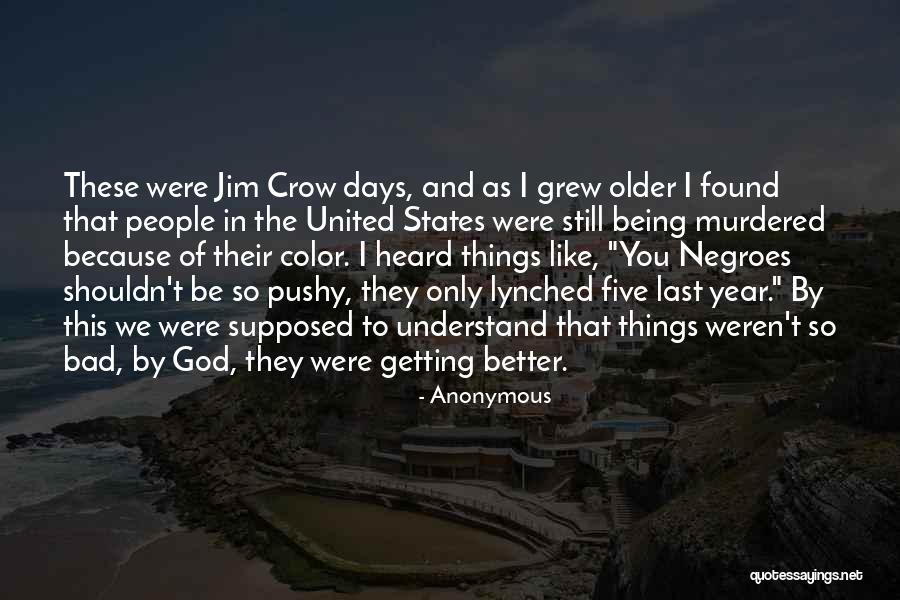 Bad Things Getting Better Quotes By Anonymous Bad Things Getting Better Quotes By Anonymous