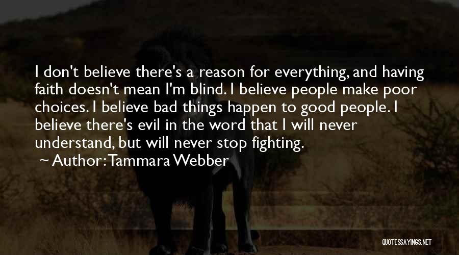 Bad Things Happen For A Good Reason Quotes By Tammara Webber