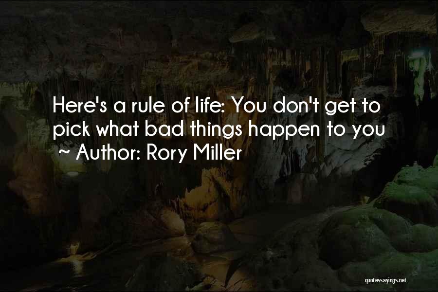Bad Things Happen Life Quotes By Rory Miller