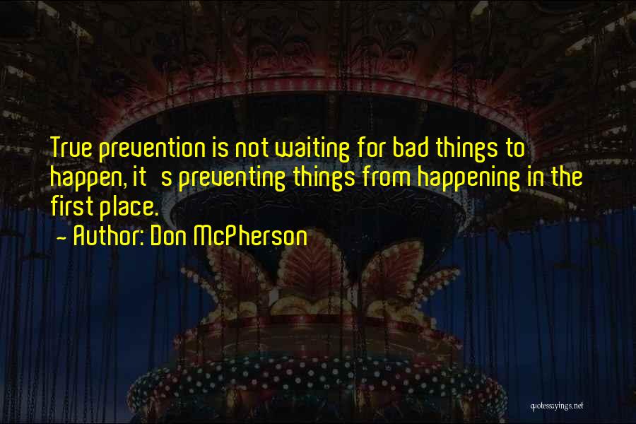 Bad Things Happen Quotes By Don McPherson