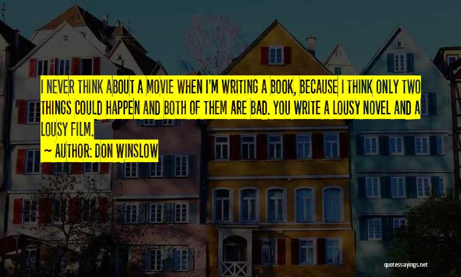 Bad Things Happen Quotes By Don Winslow