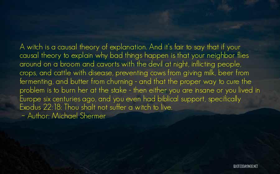 Bad Things Happen Quotes By Michael Shermer