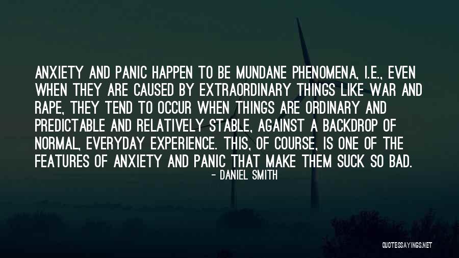 Bad Things Happen So Quotes By Daniel Smith Bad Things Happen So Quotes By Daniel Smith