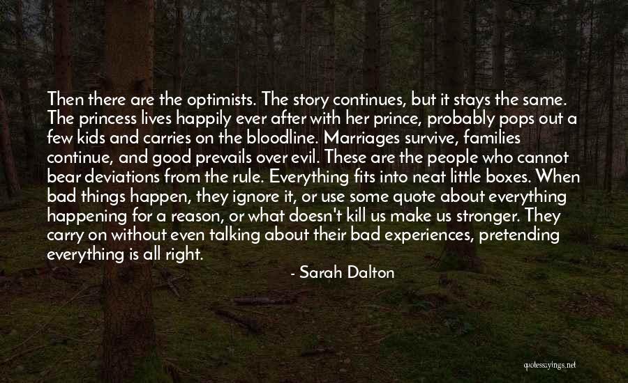 Bad Things Happening For A Reason Quotes By Sarah Dalton