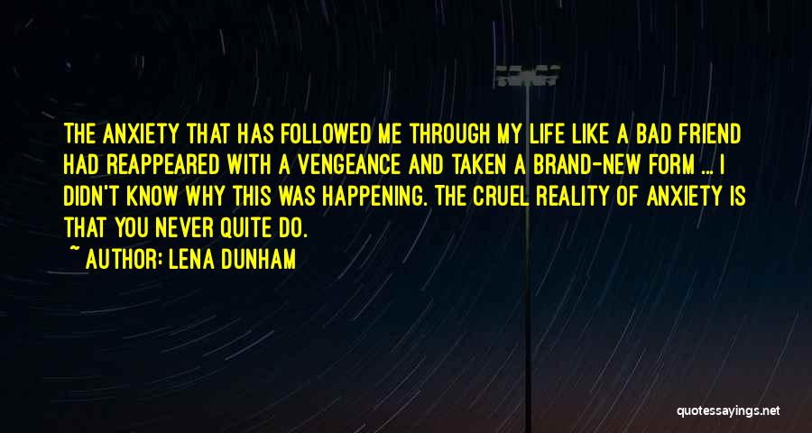 Bad Things Happening In Life Quotes By Lena Dunham