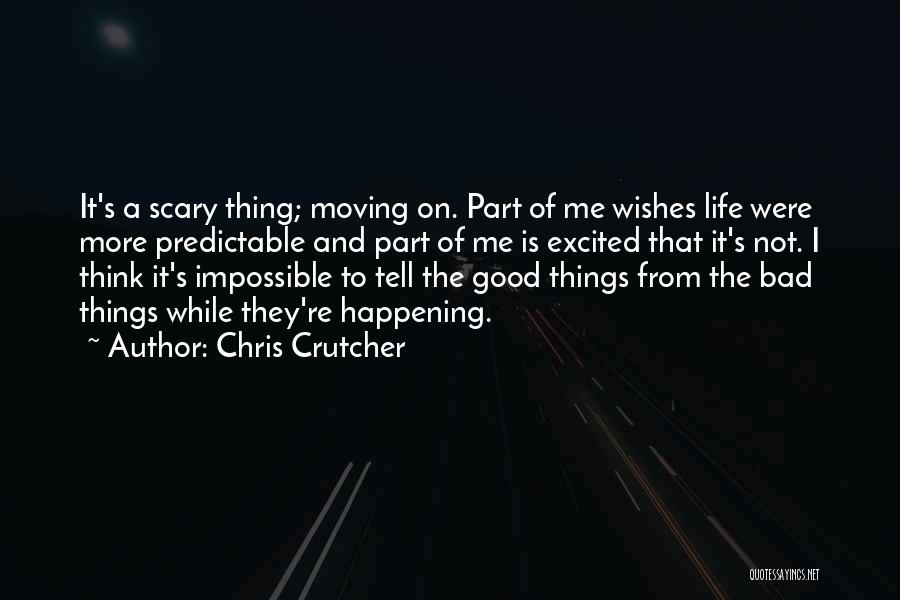 Bad Things Happening Quotes By Chris Crutcher