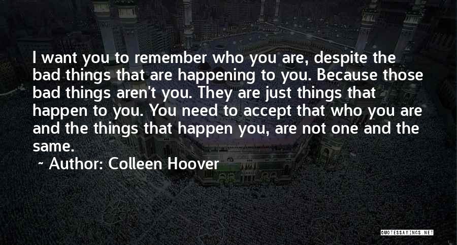 Bad Things Happening Quotes By Colleen Hoover