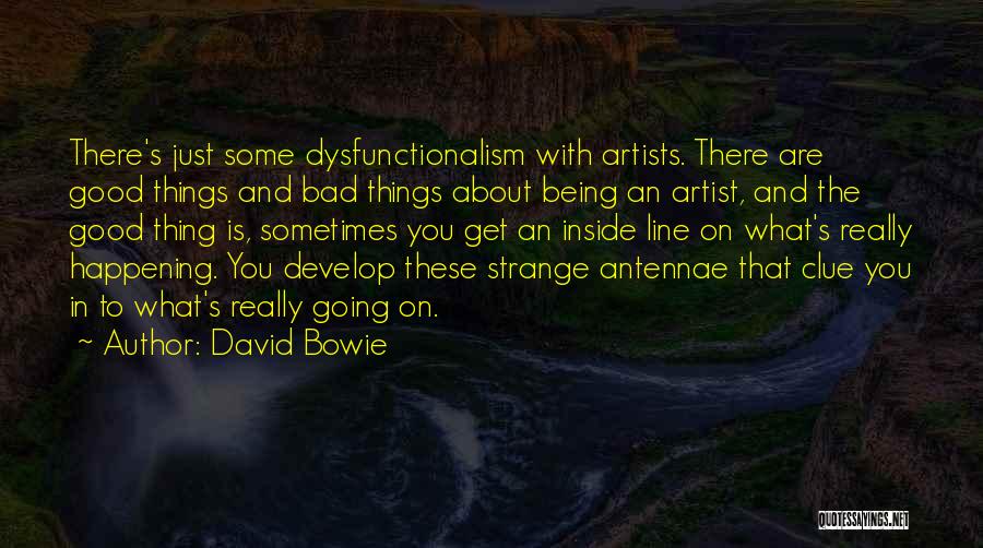 Bad Things Happening Quotes By David Bowie