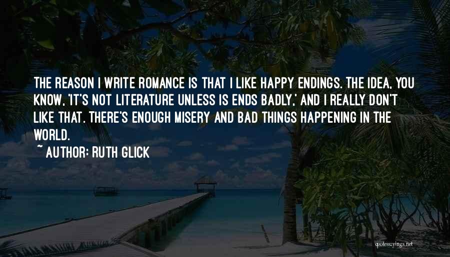 Bad Things Happening Quotes By Ruth Glick