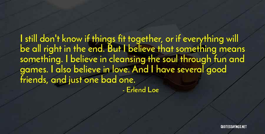 Bad Things In Life Quotes By Erlend Loe