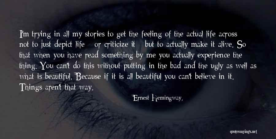 Bad Things In Life Quotes By Ernest Hemingway,