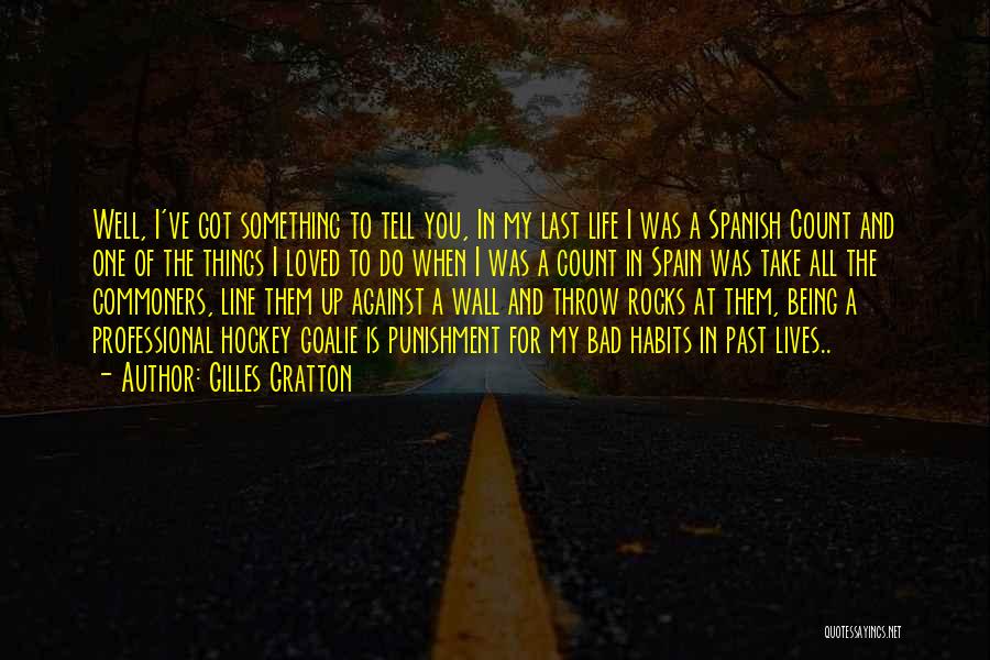 Bad Things In The Past Quotes By Gilles Gratton