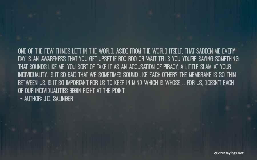 Bad Things In The World Quotes By J.D. Salinger