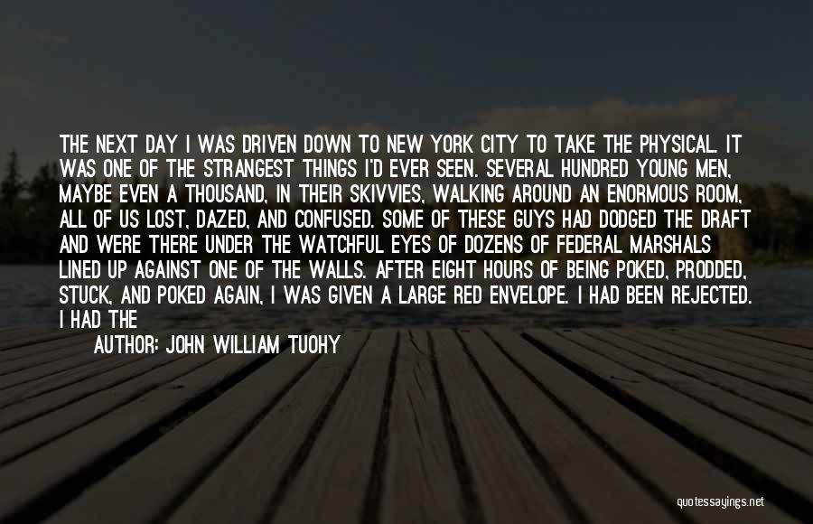 Bad Things In The World Quotes By John William Tuohy