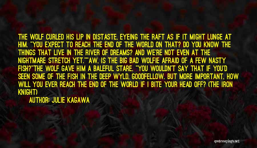 Bad Things In The World Quotes By Julie Kagawa