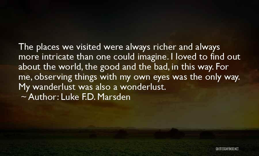 Bad Things In The World Quotes By Luke F.D. Marsden