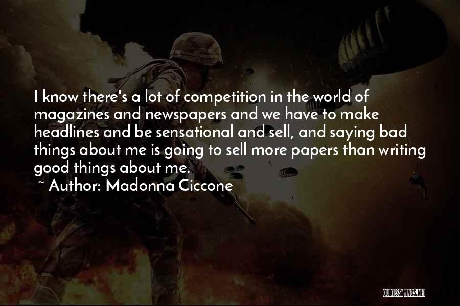 Bad Things In The World Quotes By Madonna Ciccone