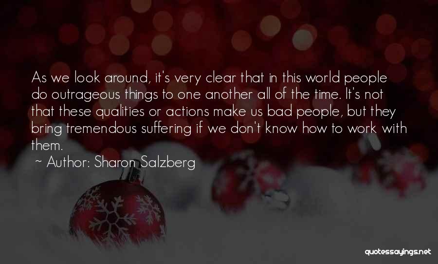 Bad Things In The World Quotes By Sharon Salzberg