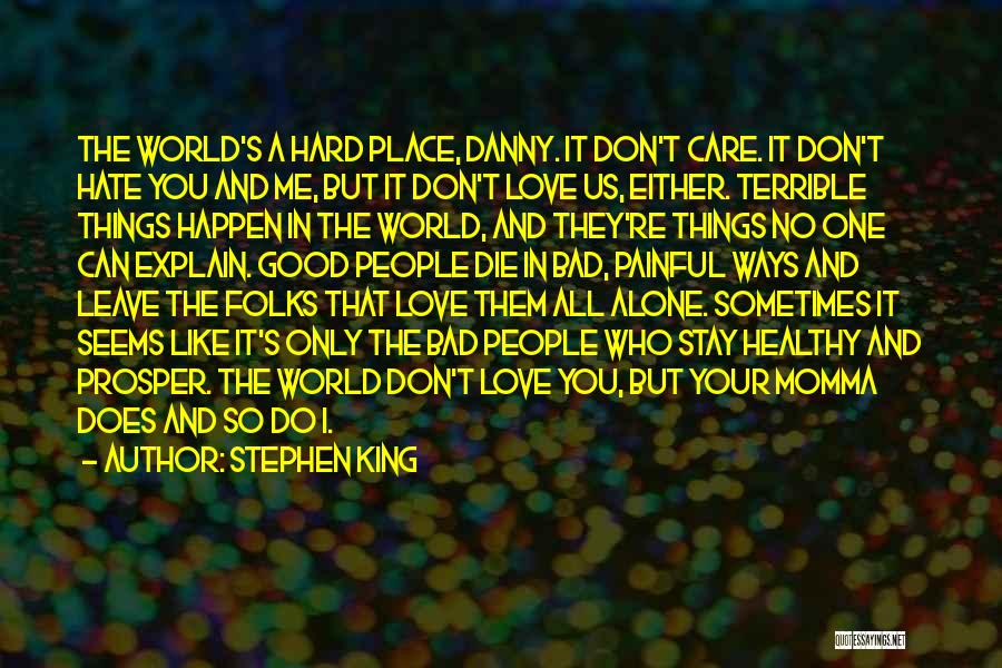 Bad Things In The World Quotes By Stephen King