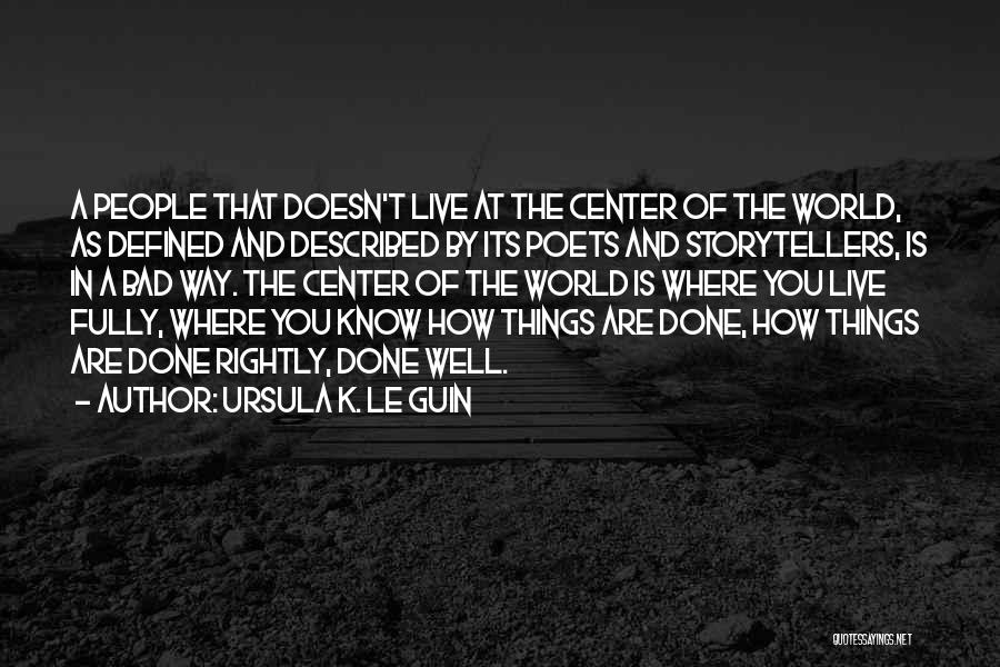 Bad Things In The World Quotes By Ursula K. Le Guin