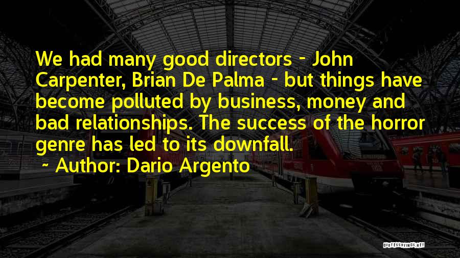 Bad Things Money Quotes By Dario Argento