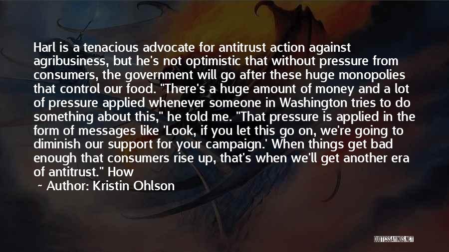 Bad Things Money Quotes By Kristin Ohlson
